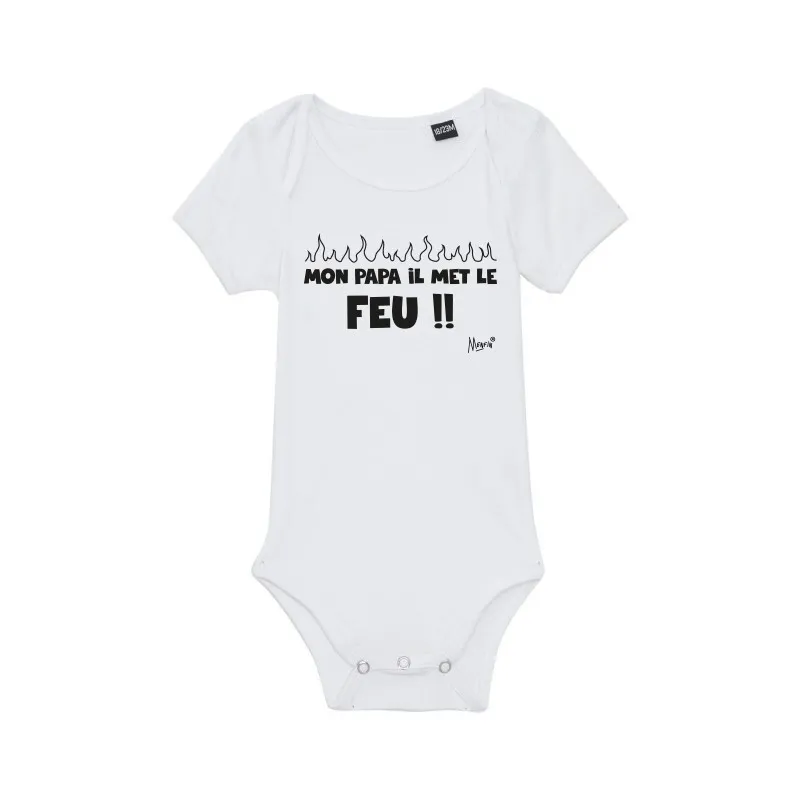 BODY "MON PAPA IL MET LE FEU !!"